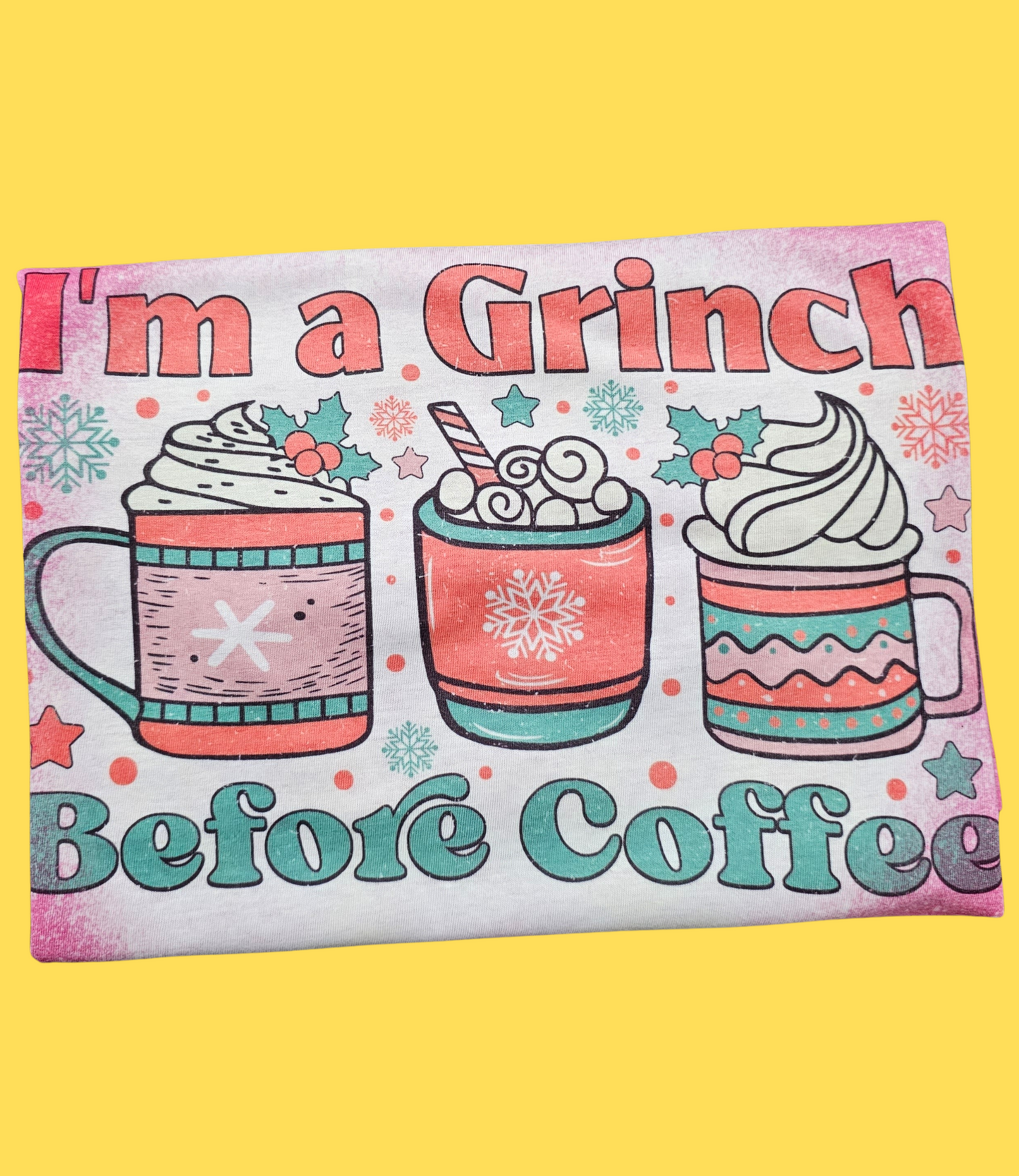 Im a Grinch before coffee Tshirt